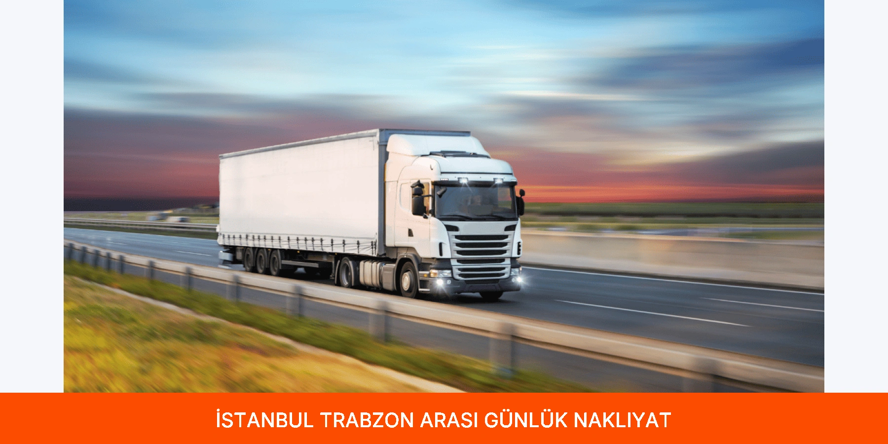 İstanbul Trabzon Arası Günlük Nakliyat