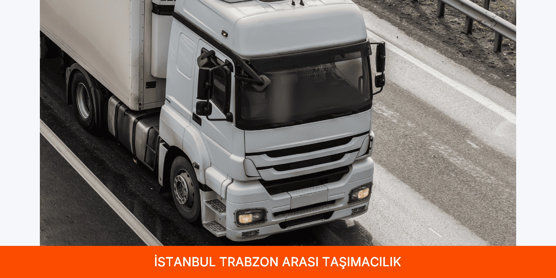 İstanbul Trabzon Arası Taşımacılık