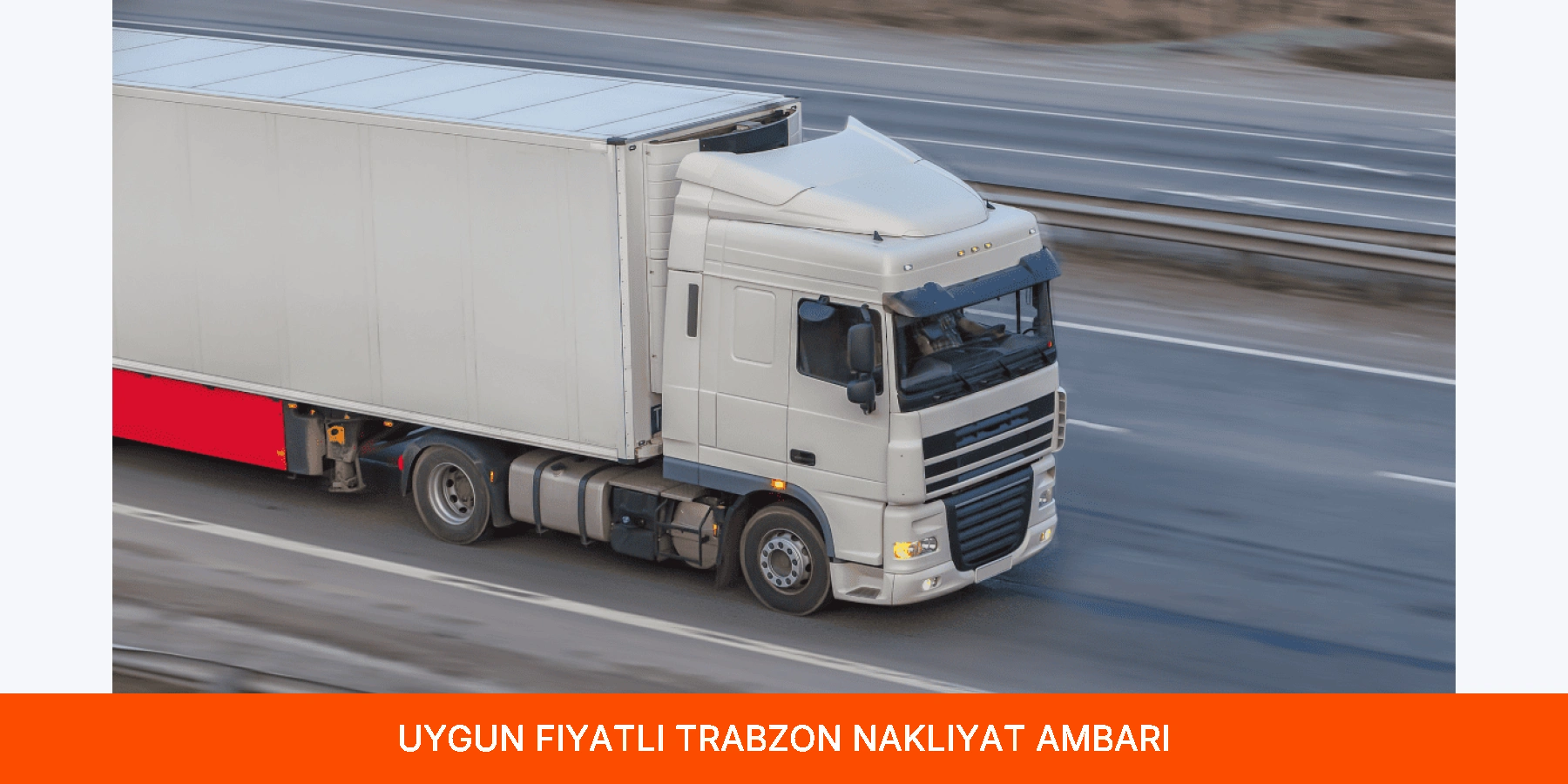 Uygun Fiyatlı Trabzon Nakliyat Ambarı